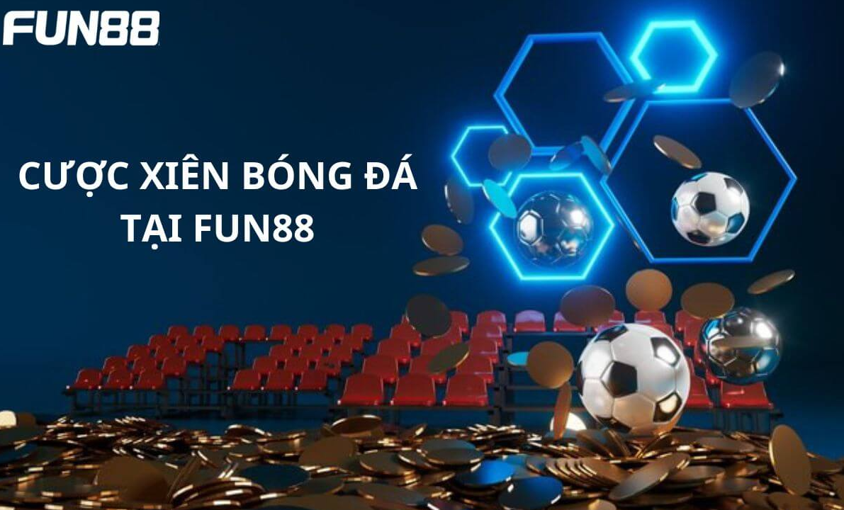 Khám Phá Thế Giới Cá Độ Bóng Đá Trên Fun88: Cơ Hội Và Thách Thức