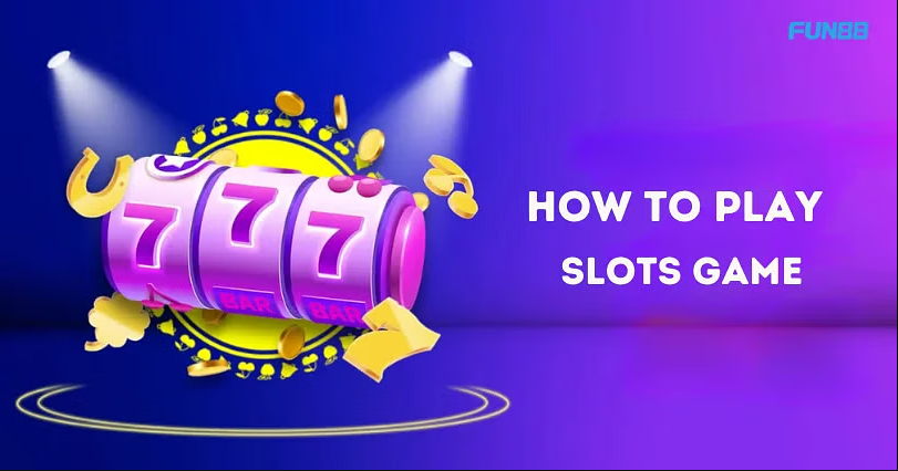 Hướng Dẫn Chơi Game Slot Trên Fun88: Cách Đặt Cược và Kỹ Năng Giành Chiến Thắng